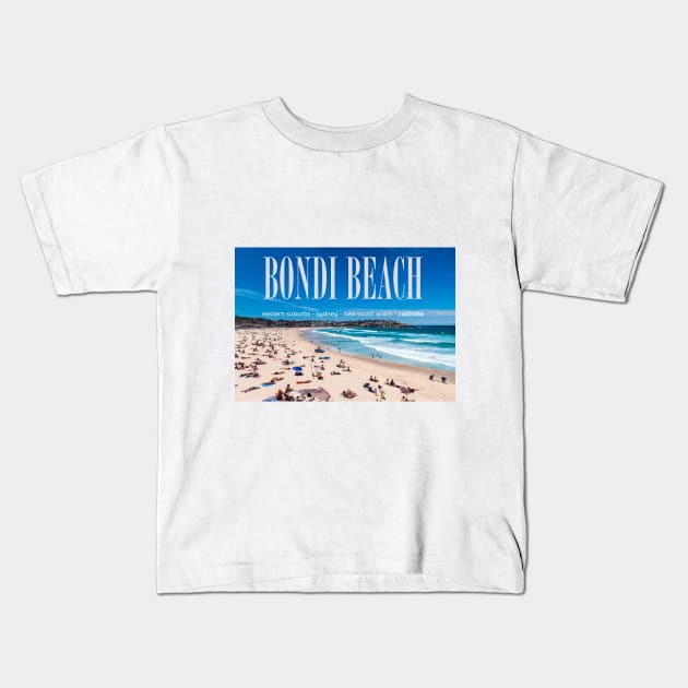 Bondi Beach Kids T-Shirt by downundershooter